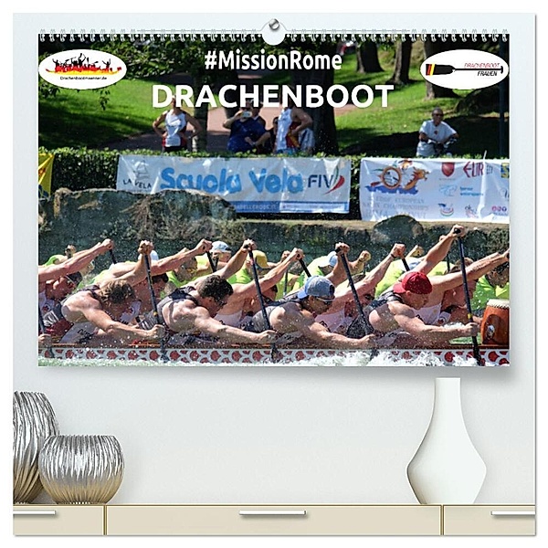 Drachenboot - MissionRome (hochwertiger Premium Wandkalender 2024 DIN A2 quer), Kunstdruck in Hochglanz, Marc Rössler