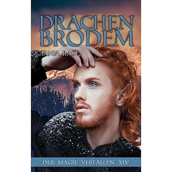 Drachenbrodem / Der Magie verfallen Bd.14, Tanja Rast