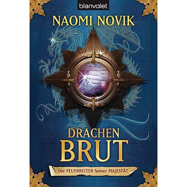 Drachenbrut / Die Feuerreiter Seiner Majestät Bd.1, Naomi Novik