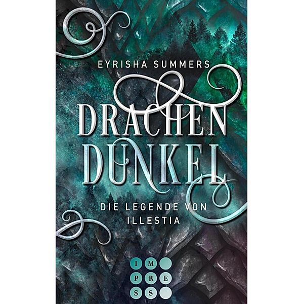 Drachendunkel. Die Legende von Illestia, Eyrisha Summers