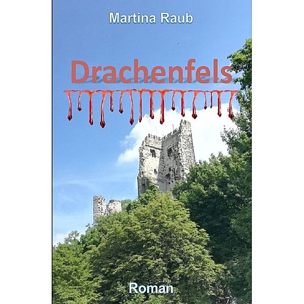 Drachenfels, Martina Raub