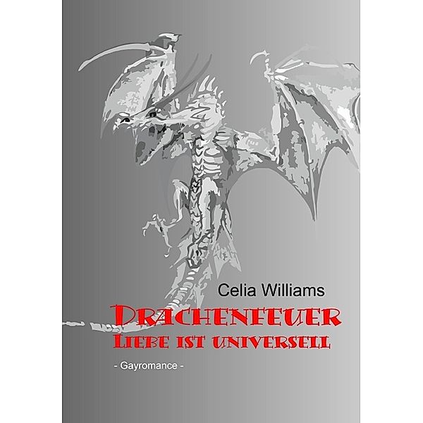 Drachenfeuer - Liebe ist universell, Celia Williams