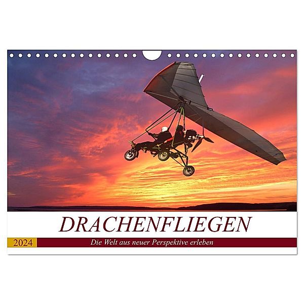 Drachenfliegen - Die Welt aus neuer Perspektive erleben (Wandkalender 2024 DIN A4 quer), CALVENDO Monatskalender, Boris Robert