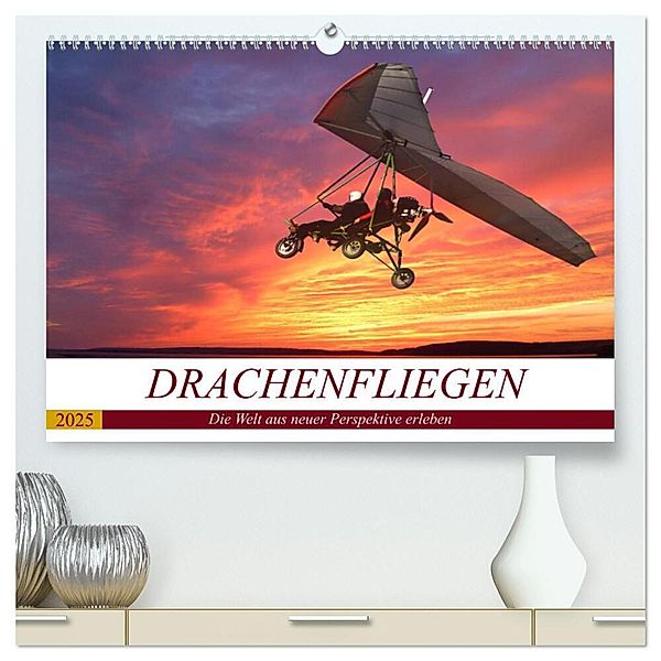 Drachenfliegen - Die Welt aus neuer Perspektive erleben (hochwertiger Premium Wandkalender 2025 DIN A2 quer), Kunstdruck in Hochglanz, Calvendo, Boris Robert