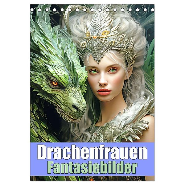 Drachenfrauen - Fantasiebilder (Tischkalender 2025 DIN A5 hoch), CALVENDO Monatskalender, Calvendo, Liselotte Brunner-Klaus