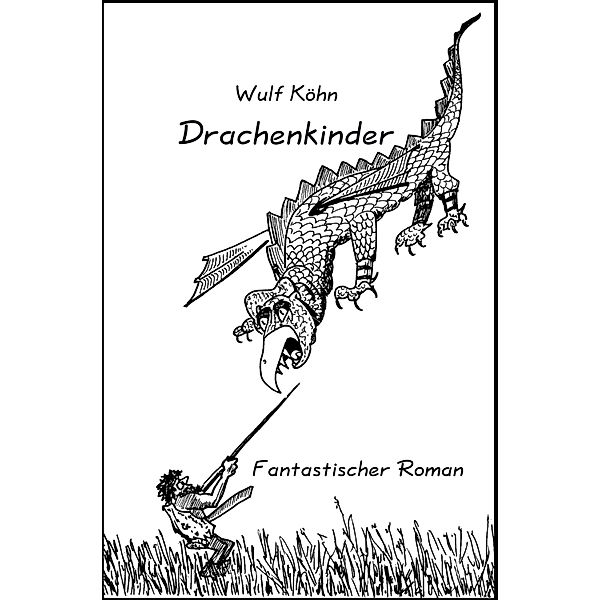 Drachenkinder, Wulf Köhn