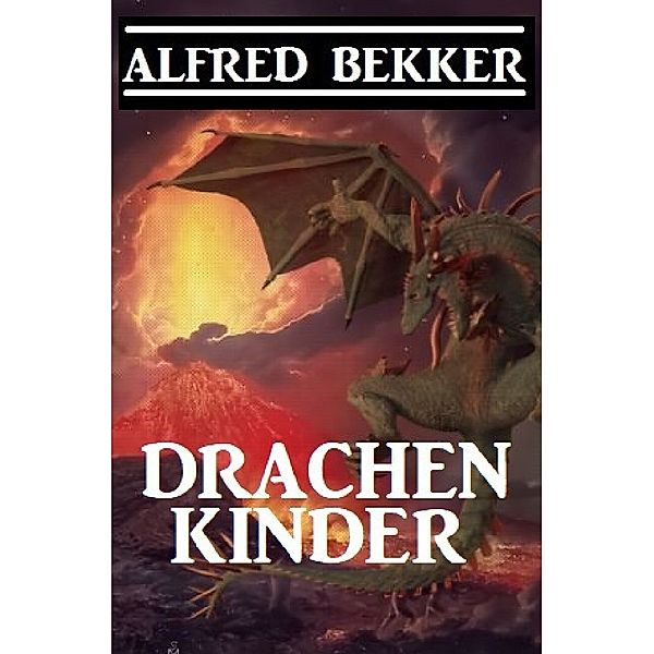 Drachenkinder, Alfred Bekker