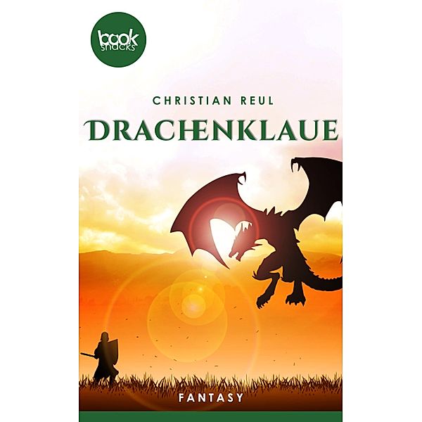 Drachenklaue / Die booksnacks Kurzgeschichten-Reihe Bd.233, Christian Reul
