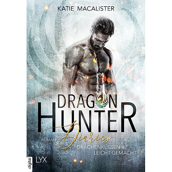 Drachenküssen leicht gemacht / Dragon Hunter Diaries Bd.2, Katie MacAlister