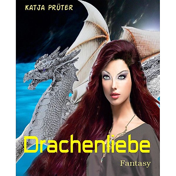 Drachenliebe, Katja Prüter
