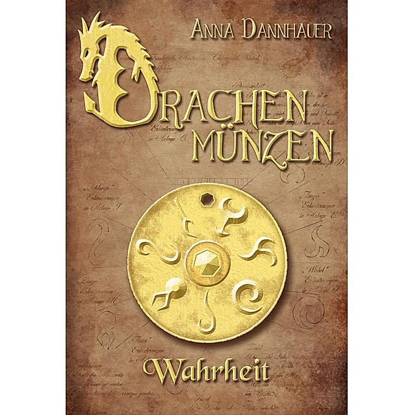 Drachenmünzen: Wahrheit / Drachenmünzen Bd.1, Anna Dannhauer