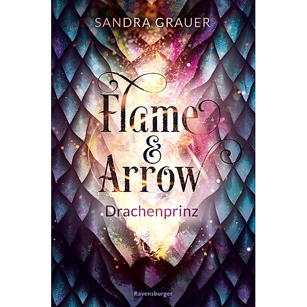 Drachenprinz / Flame & Arrow Bd.1, Sandra Grauer
