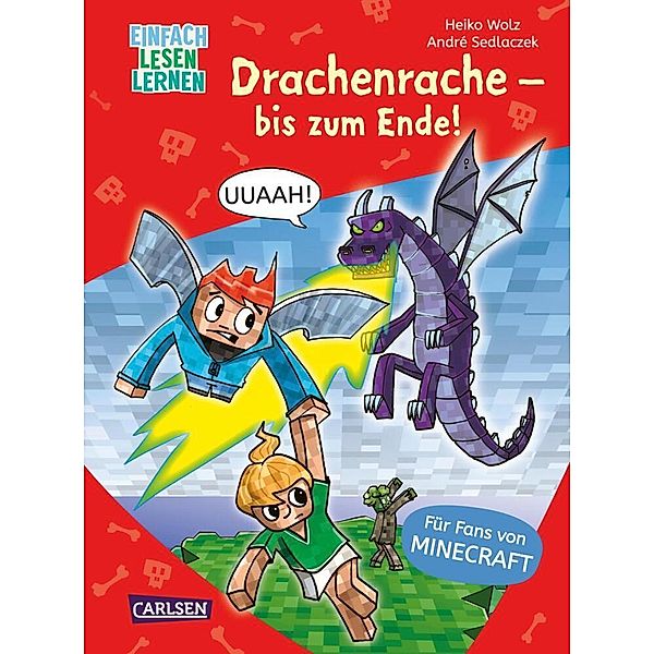 Drachenrache - bis zum Ende! / Lesenlernen mit Spaß - Minecraft Bd.3, Heiko Wolz