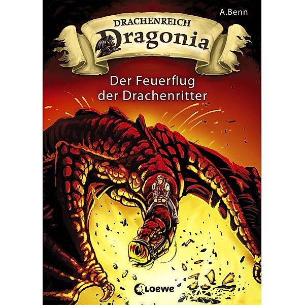 Drachenreich Dragonia (Band 2) - Der Feuerflug der Drachenritter / Drachenreich Dragonia Bd.2, A. Benn