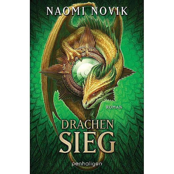 Drachensieg / Die Feuerreiter Seiner Majestät Bd.9, Naomi Novik