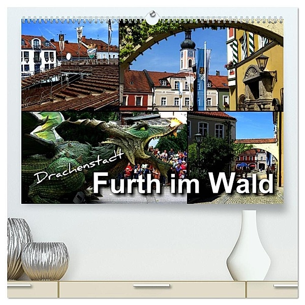 Drachenstadt Furth im Wald (hochwertiger Premium Wandkalender 2024 DIN A2 quer), Kunstdruck in Hochglanz, Renate Bleicher