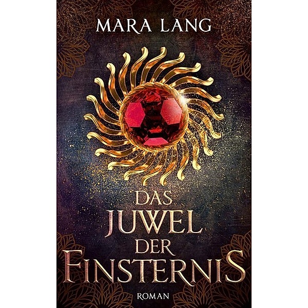DrachenStern Verlag. Science Fiction und Fantasy / Das Juwel der Finsternis, Mara Lang