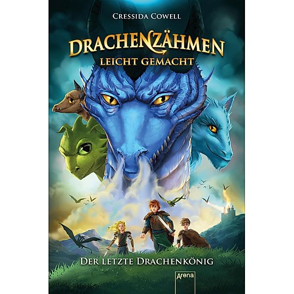 Drachenzähmen leicht gemacht (12). Der letzte Drachenkönig / Drachenzähmen leicht gemacht Bd.12, Cressida Cowell