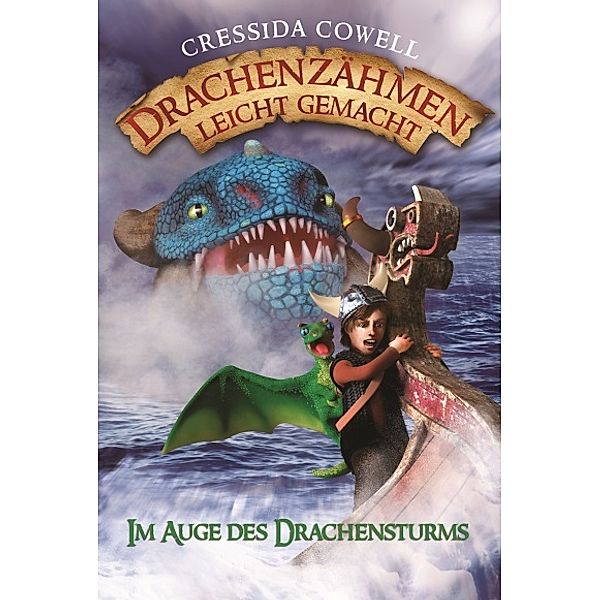 Drachenzähmen leicht gemacht Band 7: Im Auge des Drachensturms, Cressida Cowell