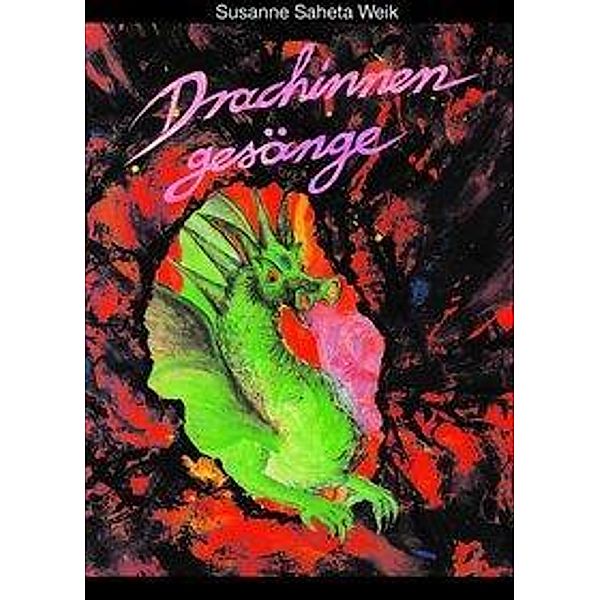 Drachinnengesänge, Susanne S. Weik