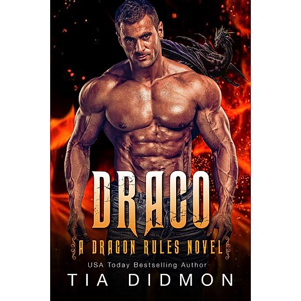 Draco: Dragon Shifter Romance: Fated Mates Dragon Romance (Dragon Rules, #5) / Dragon Rules, Tia Didmon