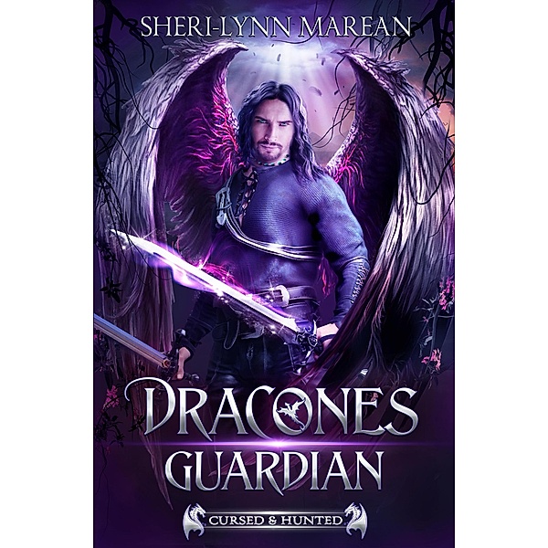 Dracones Guardian (Cursed & Hunted, #6) / Cursed & Hunted, Sheri-Lynn Marean