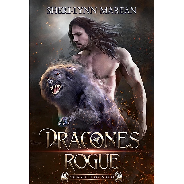 Dracones Rogue (Cursed & Hunted, #5) / Cursed & Hunted, Sheri-Lynn Marean