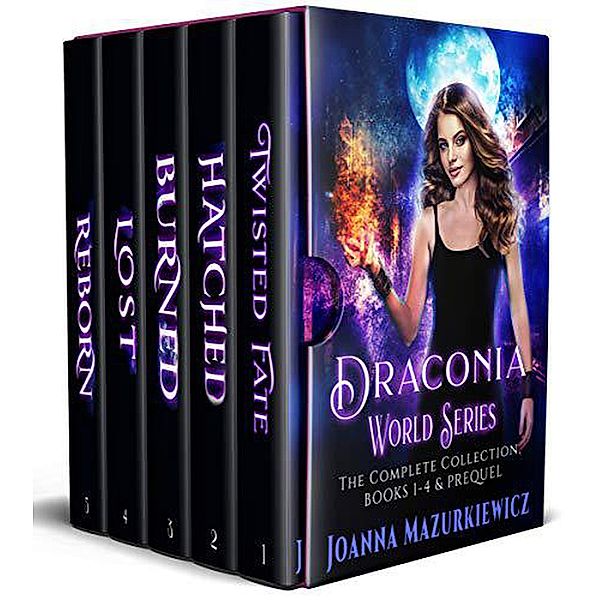 Draconia World Series. The Complete Urban Fantasy Collection: Twisted Fate, Hatched, Burned, Lost, Reborn, Joanna Mazurkiewicz