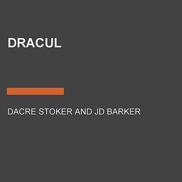 Dracul, Dacre Stoker, J. D. Barker