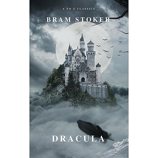 Dracula, Bram Stoker, A To Z Classics