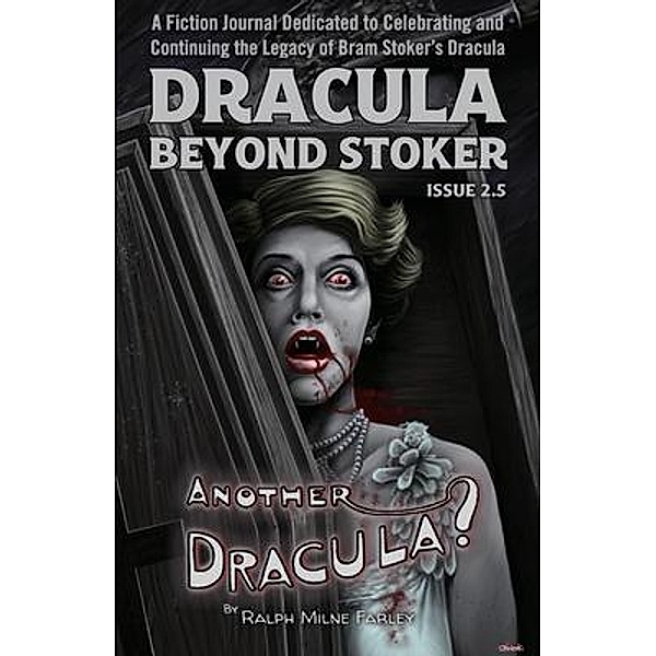 Dracula Beyond Stoker Issue 2.5, Ralph Milne Farley