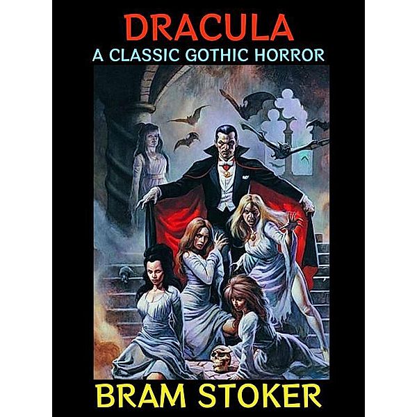 Dracula / Bram Stoker Collection Bd.1, Bram Stoker