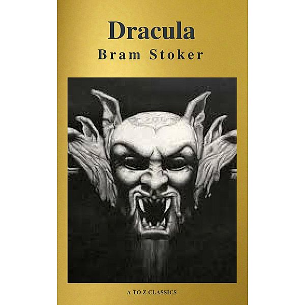 Drácula: Clásicos de la literatura ( A to Z Classics), Bram Stoker