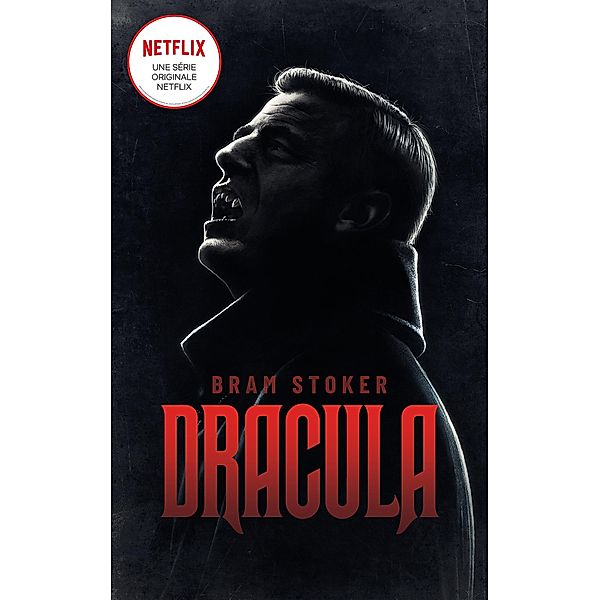 Dracula - Le roman mythique qui a inspiré la série NETFLIX / HLAB, Bram Stocker