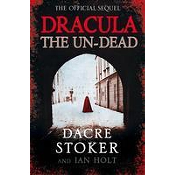 Dracula: The Un-Dead, Dacre Stoker, Ian Holt
