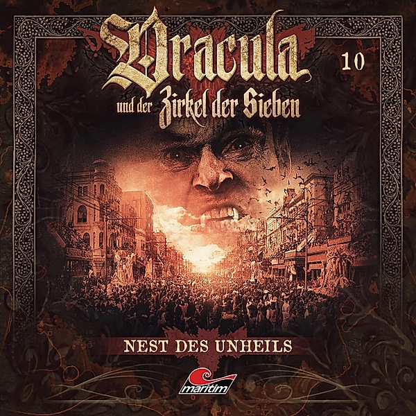 Dracula und der Zirkel der Sieben - 10 - Nest des Unheils, Marc Freund