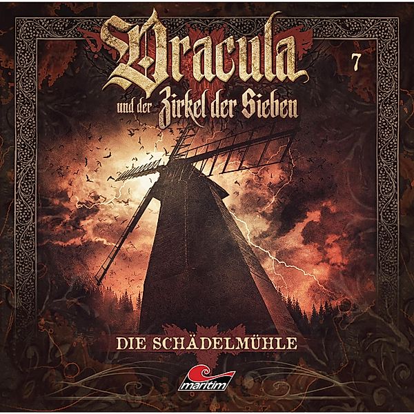 Dracula und der Zirkel der Sieben - 7 - Die Schädelmühle, Marc Freund