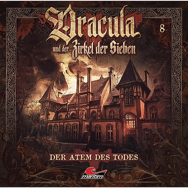 Dracula und der Zirkel der Sieben - 8 - Der Atem des Todes, Marc Freund