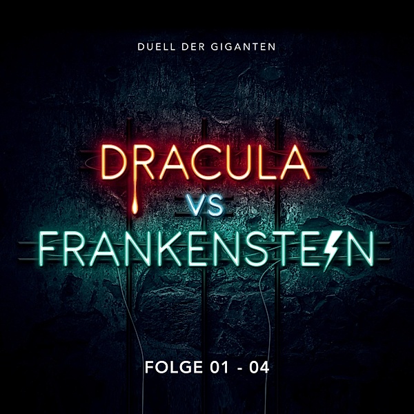 Dracula vs. Frankenstein - Folge 01 - 04 (Hörspielbox), Christian Gailus