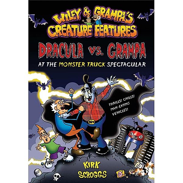 Dracula vs. Grampa at the Monster Truck Spectacular / Wiley & Grampa's Creature Features Bd.1, Kirk Scroggs