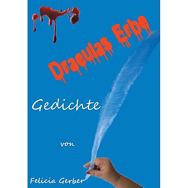 Draculas Erbe, Felicia Gerber