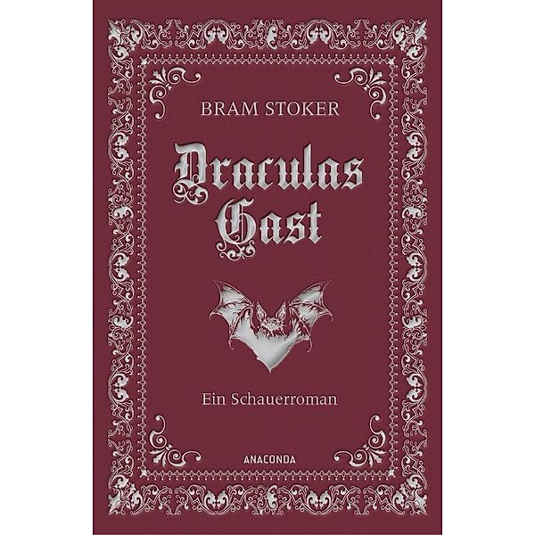 Draculas Gast. Ein Schauerroman mit dem ursprünglich 1. Kapitel von Dracula, Bram Stoker