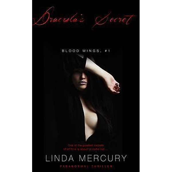 Dracula's Secret / Blood Wings Bd.1, Linda Mercury