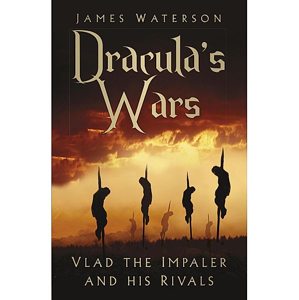 Dracula's Wars, James Waterson