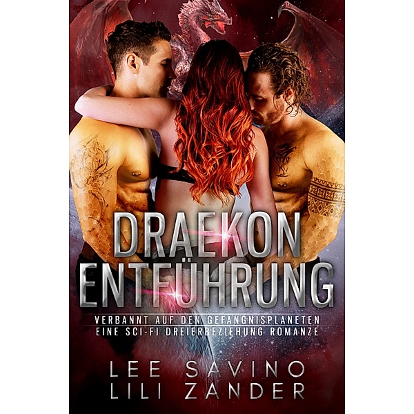 Draekon Entführung / Drachen im Exil Bd.4, Lili Zander, Lee Savino