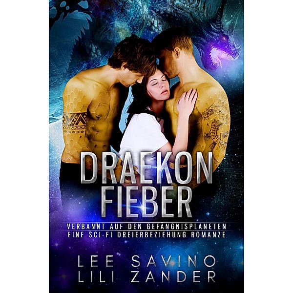 Draekon Fieber / Drachen im Exil Bd.7, Lili Zander, Lee Savino
