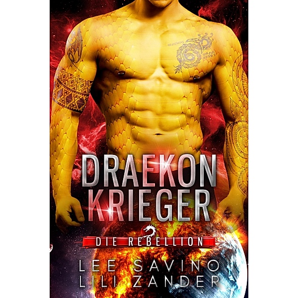 Draekon Krieger / Die Rebellion Bd.1, Lili Zander, Lee Savino