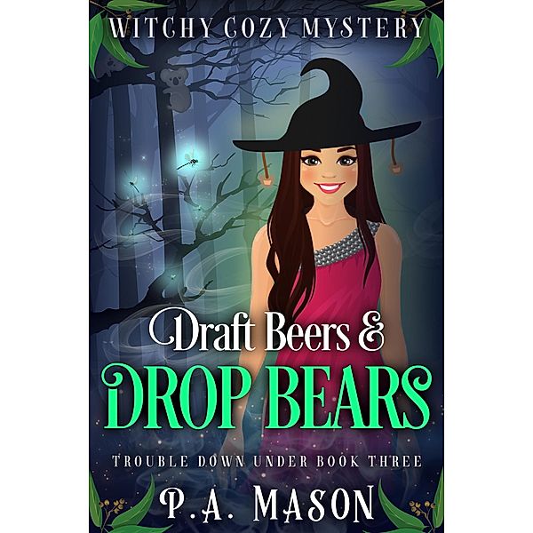 Draft Beers & Drop Bears (Trouble Down Under, #3) / Trouble Down Under, P. A. Mason