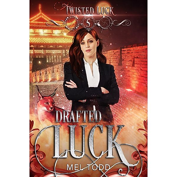 Drafted Luck (Twisted Luck, #5) / Twisted Luck, Mel Todd