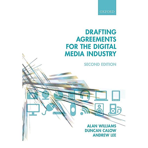 Drafting Agreements for the Digital Media Industry, Alan Williams, Duncan Calow, Andrew Lee